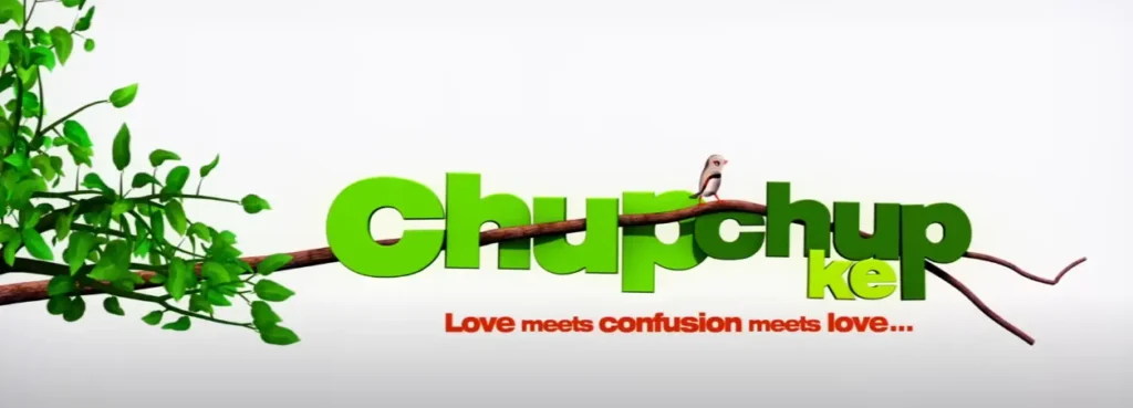 Chup ke chup ke written in green color and some branches of leaves and bird sitting on the branch